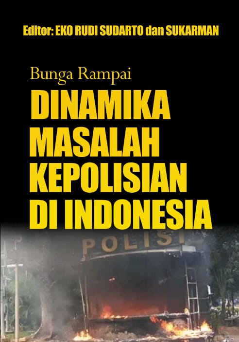 Bunga Rampai: Dinamika Masalah Kepolisian di Indonesia